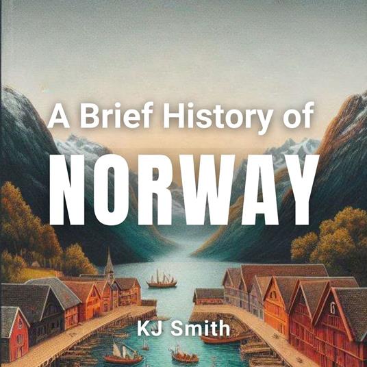 Brief History of Norway, A