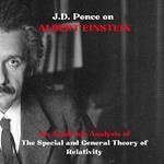 J.D. Ponce on Albert Einstein: An Academic Analysis of The Special and General Theory of Relativity