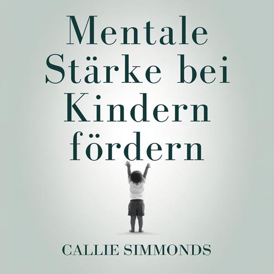 Mentale Stärke bei Kindern fördern