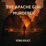 Apache Girl Murderer, The