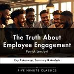 Truth About Employee Engagement by Patrick Lencioni, The
