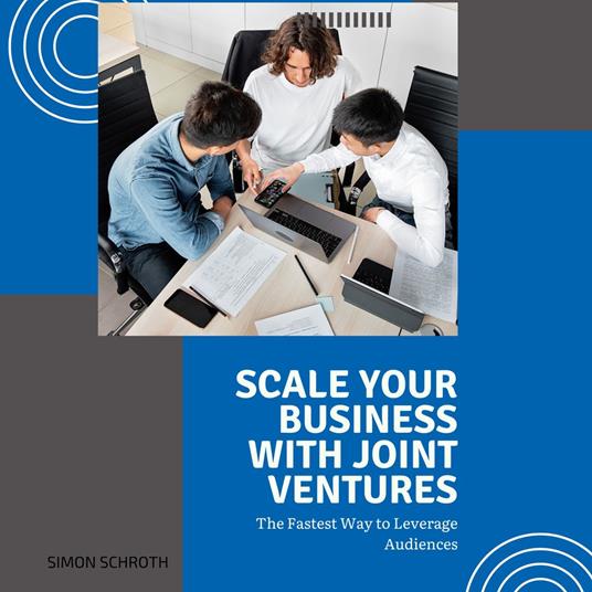 Scale Your Business With Joint Ventures