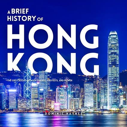 Brief History of Hong Kong, A