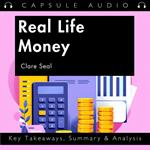 Real Life Money by Clare Seal