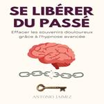 Se Libérer Du Passé