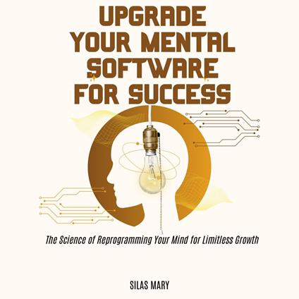 Upgrade Your Mental Software for Success