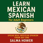 Learn Mexican Spanish For Adult Beginners