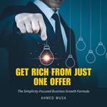 Get Rich From Just One Offer