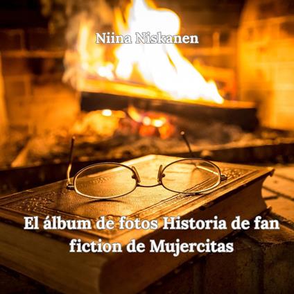El álbum de fotos Historia de fanfiction de Mujercitas