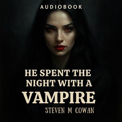 He Spent The Night With A Vampire