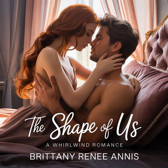 Shape Of Us, The - A whirlwind romance