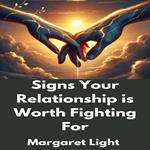 Signs Your Relationship is Worth Fighting For