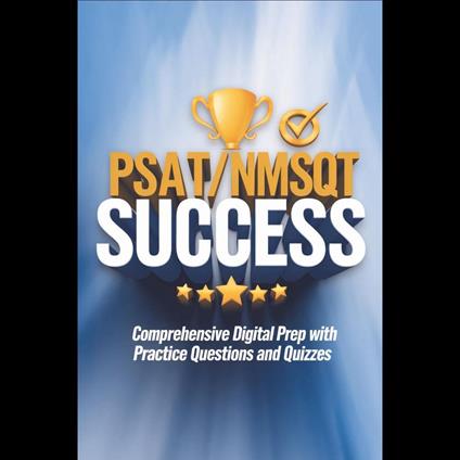 PSAT/NMSQT Success: Comprehensive Digital Prep with Practice Questions and Quizzes