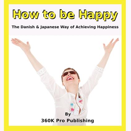 How to be Happy