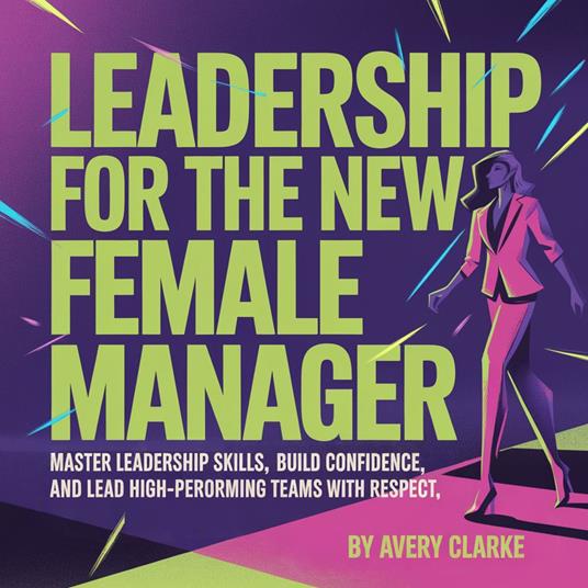Leadership for the New Female Manager