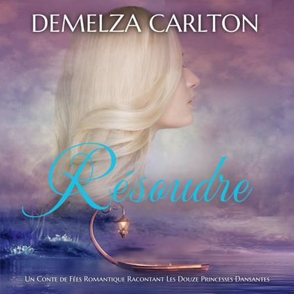 Résoudre: Un Conte de Fées Romantique Racontant Les Douze Princesses Dansantes