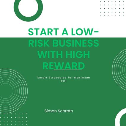 Start a Low-Risk Business with High Reward