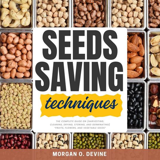 Seeds Saving Techniques: