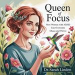 Queen of Focus