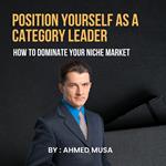 Position Yourself as a Category Leader