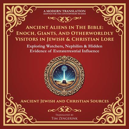 Ancient Aliens in the Bible: Enoch, Giants, and Otherworldly Visitors in Jewish & Christian Lore