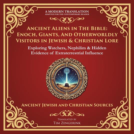 Ancient Aliens in the Bible: Enoch, Giants, and Otherworldly Visitors in Jewish & Christian Lore