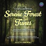 Nature's Concerto of Serene Forest Tunes Mixed With Ambient Tones for Inner Peace & Emotional Healing