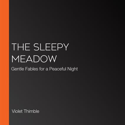 Sleepy Meadow, The