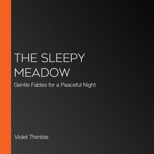 Sleepy Meadow, The