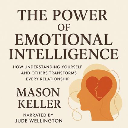 Power of Emotional Intelligence, The