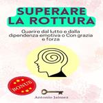 SUPERARE LA ROTTURA
