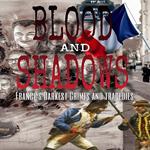 Blood and Shadows: France’s Darkest Crimes and Tragedies