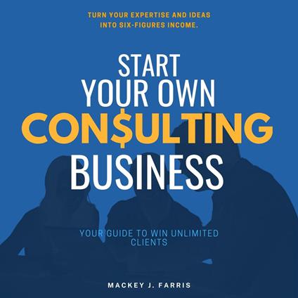 Start Your Own Consulting Business:::