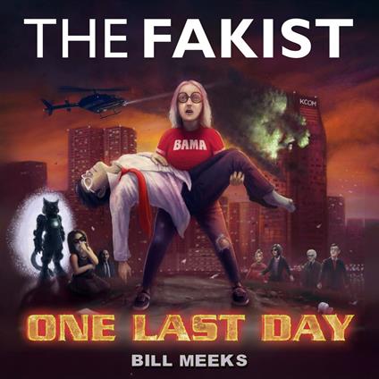 Fakist, The: One Last Day