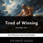 Tired of Winning by Jonathan Karl