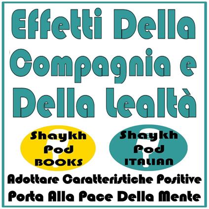 Effetti Della Compagnia e Della Lealtà