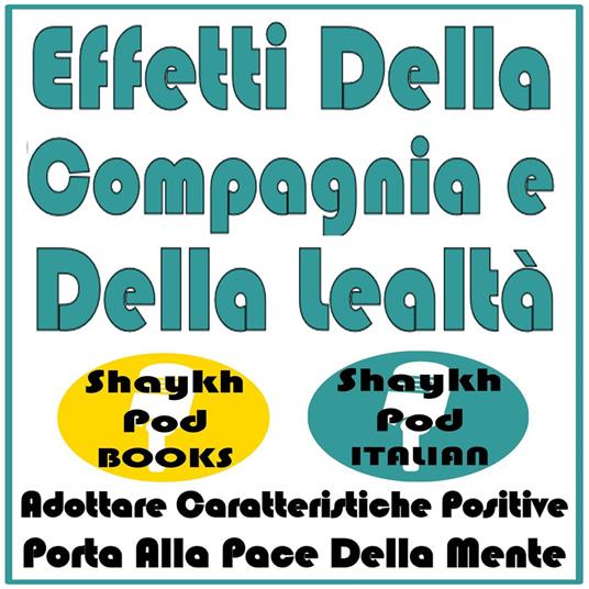Effetti Della Compagnia e Della Lealtà