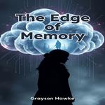 Edge of Memory, The