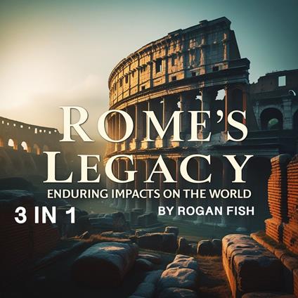 Rome’s Legacy