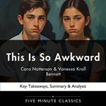 This Is So Awkward by Cara Natterson & Vanessa Kroll Bennett