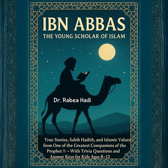 Ibn Abbas: The Young Scholar of Islam