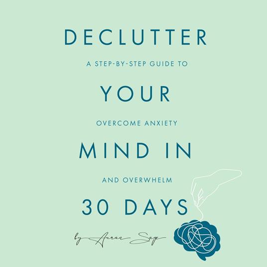 Declutter Your Mind in 30 Days