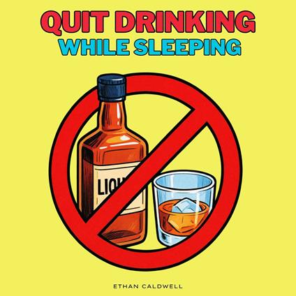 Quit Drinking While Sleeping
