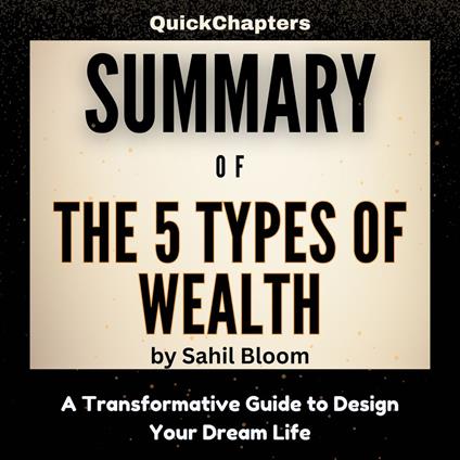 Summary of The 5 Types of Wealth