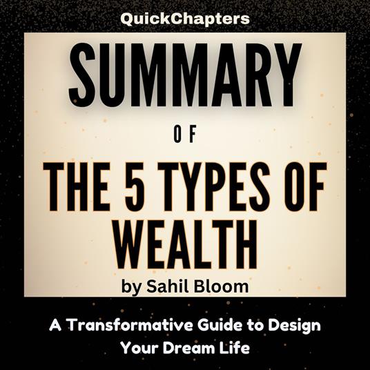 Summary of The 5 Types of Wealth