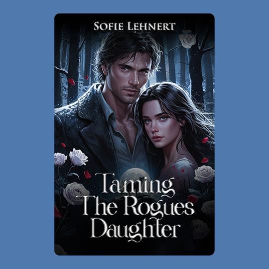 Taming The Rogue's Daughter