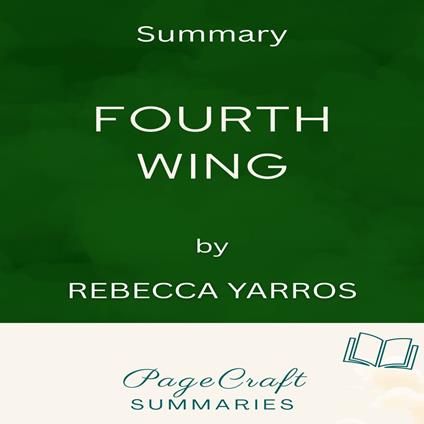 Fourth Wing by Rebecca Yarros Audiobook Summary