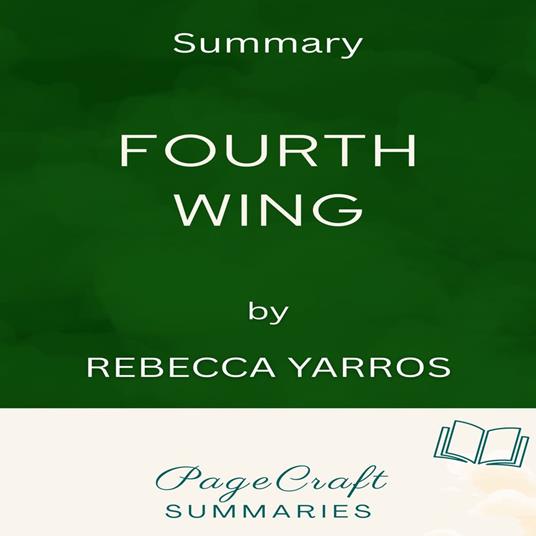 Fourth Wing by Rebecca Yarros Audiobook Summary
