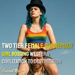 Two Tier Female Supremacy