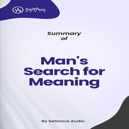 Summary of Man's Search for Meaning
